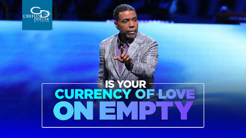 Is Your Currency of Love on Empty? - CD/DVD/MP3 Download