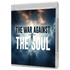 The War Against the Soul - 4 Message Series