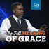 The Full Meaning of Grace - CD/DVD/MP3 Download