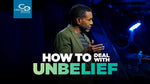 How to Deal with Unbelief - CD/DVD/MP3 Download