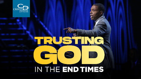 Trusting God in the End Times - CD/DVD/MP3 Download