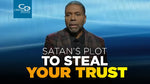 Satan’s Plot to Steal Your Trust - CD/DVD/MP3 Download