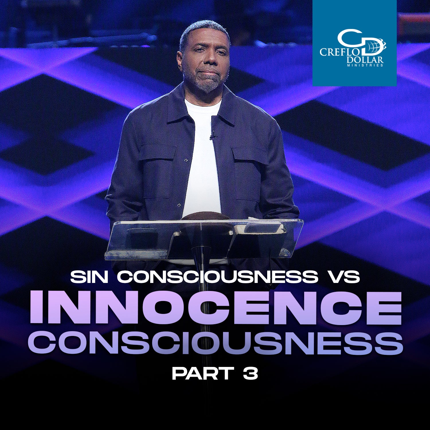 Sin Consciousness vs. Innocence Consciousness Pt. 3 - CD/DVD/MP3 Download