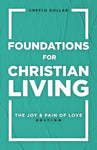 Foundations for Christian Living: The Joy of Pain & Love Edition