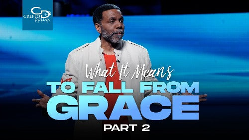 What It Means to Fall from Grace (Part 2) - CD/DVD/MP3 Download