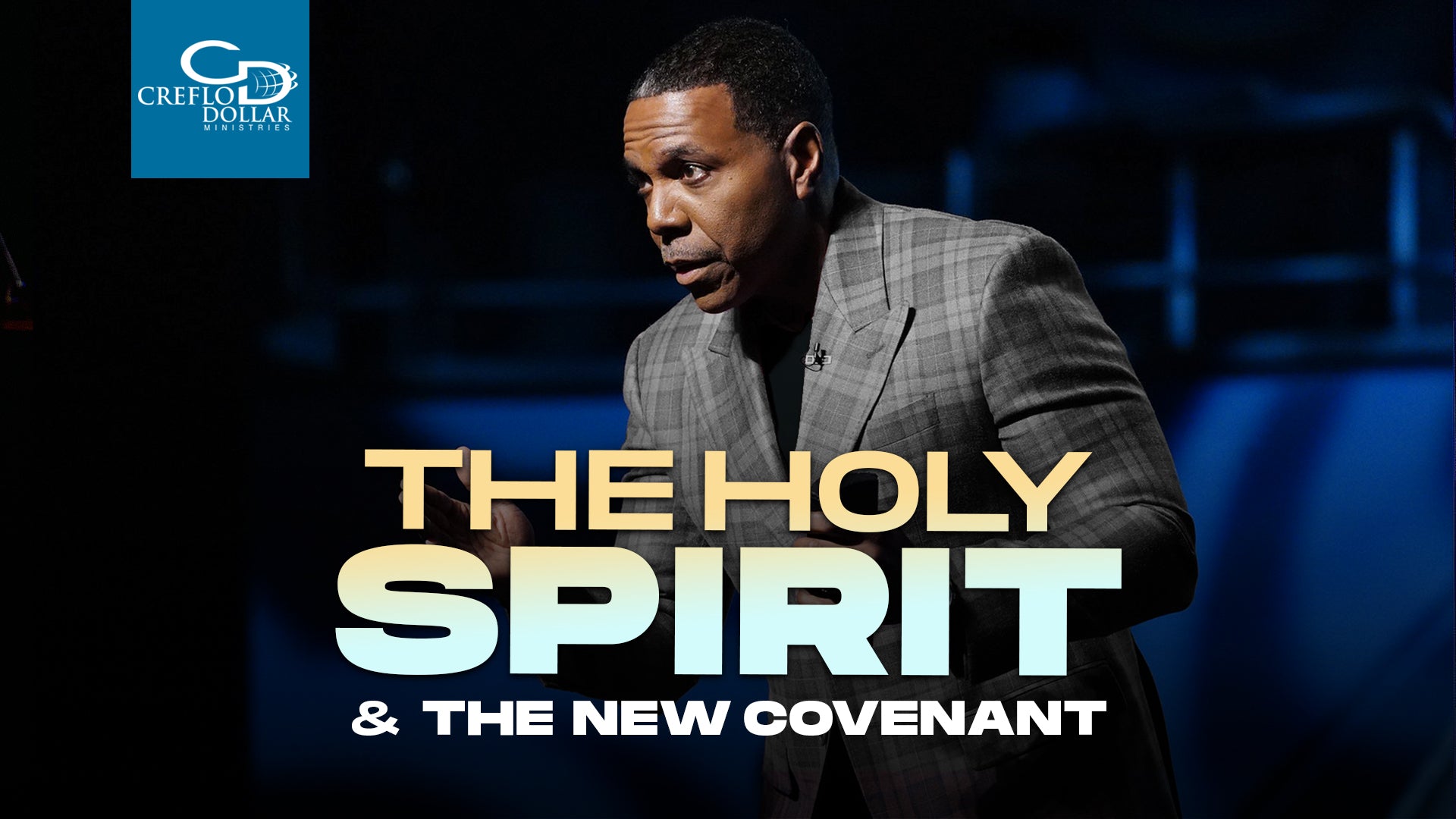 The Holy Spirit and The New Covenant - CD/DVD/MP3 Download