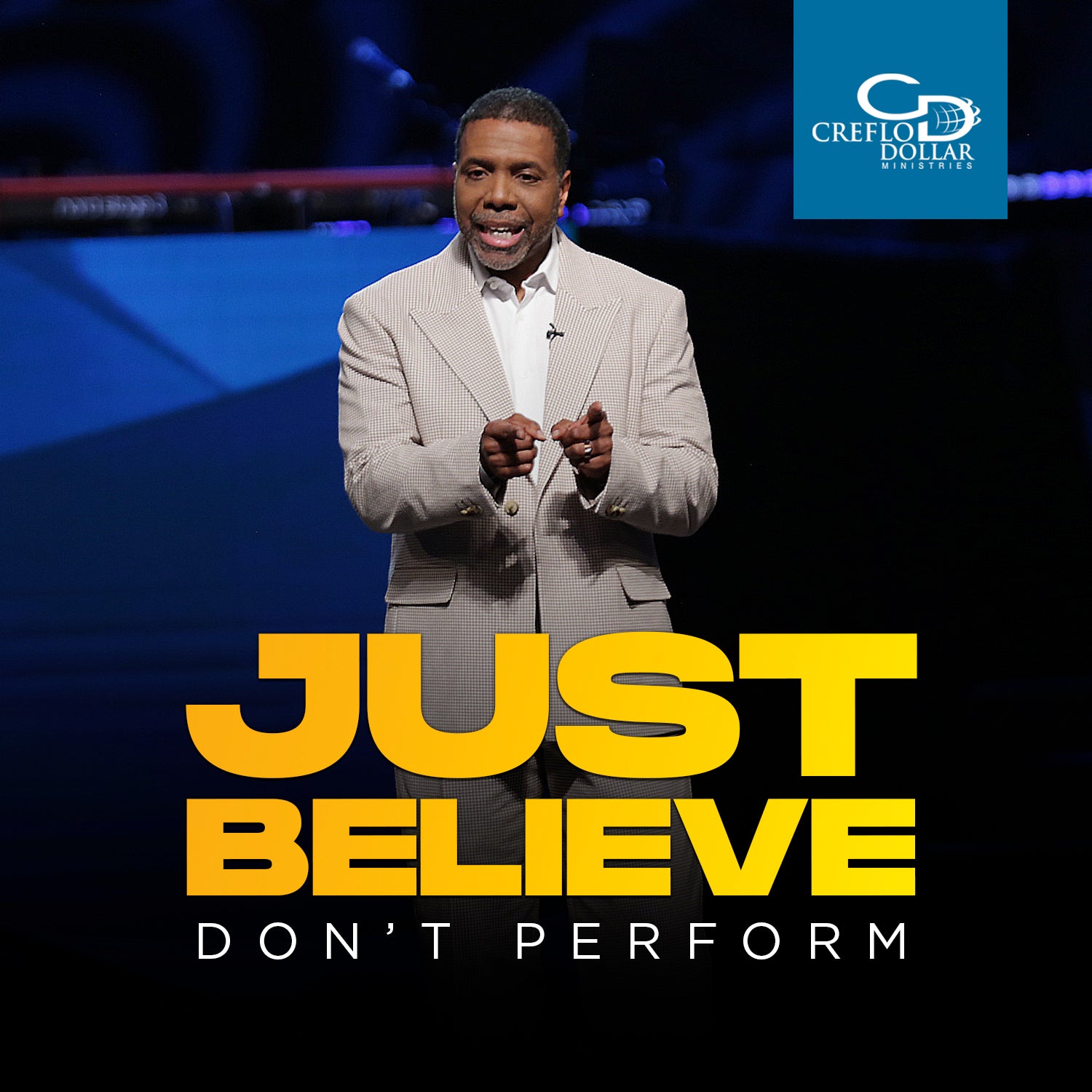 Just Believe, Don't Perform - CD/DVD/MP3 Download