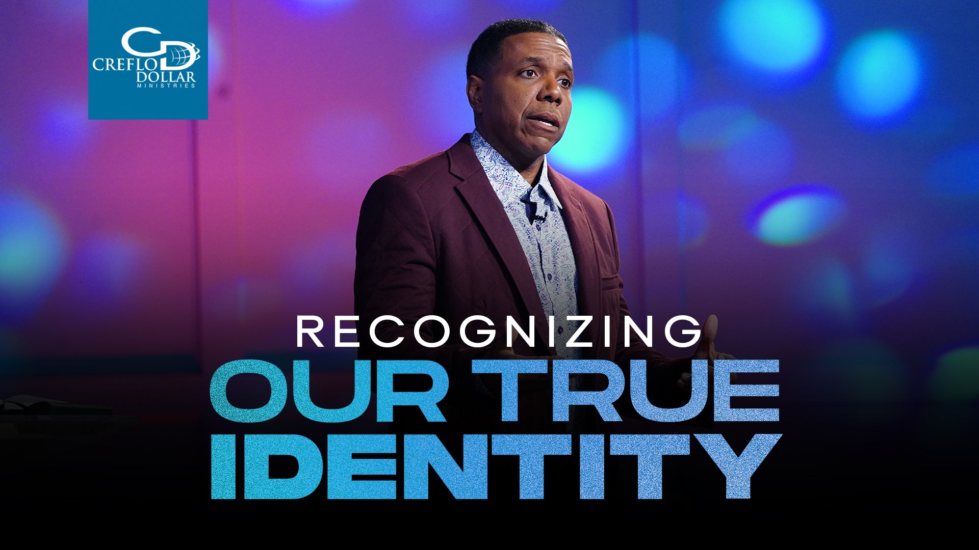 Recognizing Our True Identity - CD/DVD/MP3 Download