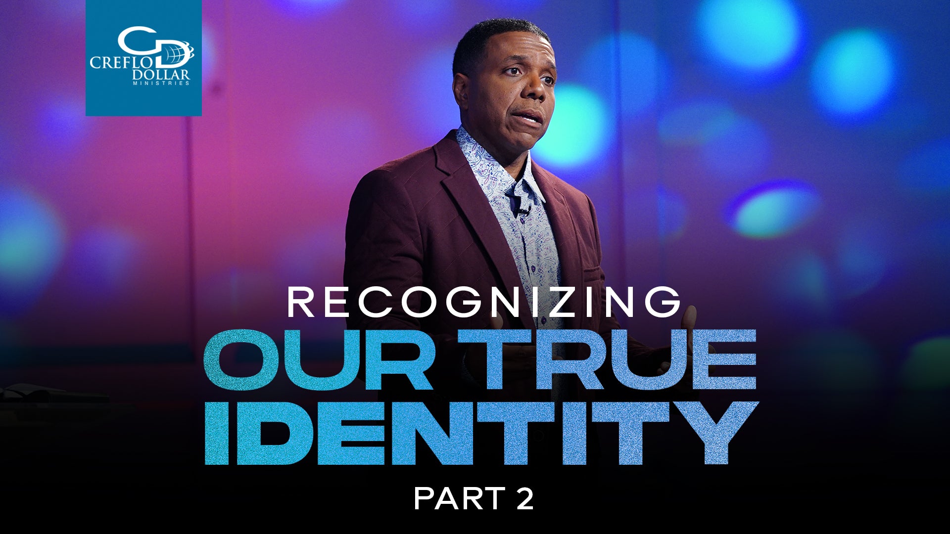 Recognizing Our True Identity Pt. 2 - CD/DVD/MP3 Download
