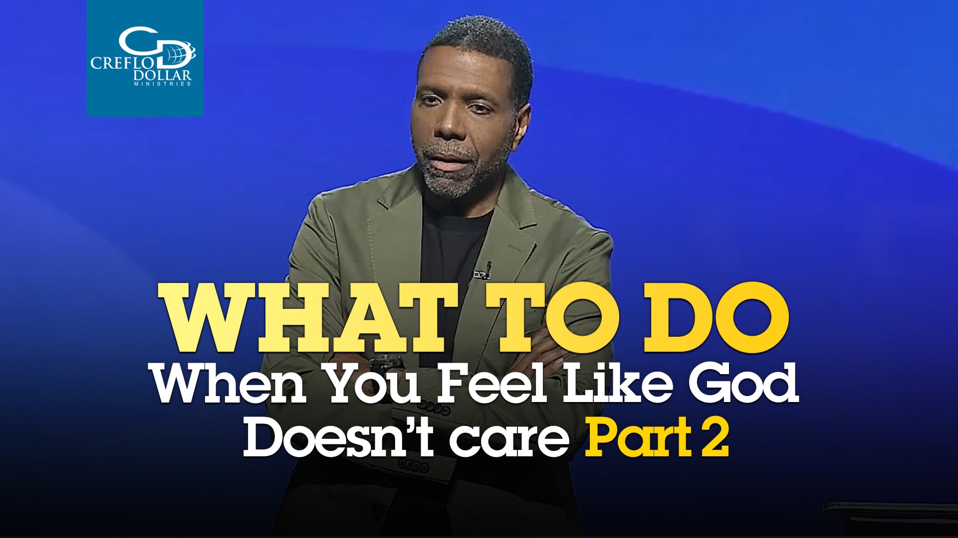 What to Do When You Feel Like God Doesn’t Care (Part 2) - CD/DVD/MP3 Download