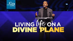 Living Life on a Divine Plane - CD/DVD/MP3 Download