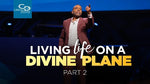 Living Life on a Divine Plane (Part 2) - CD/DVD/MP3 Download