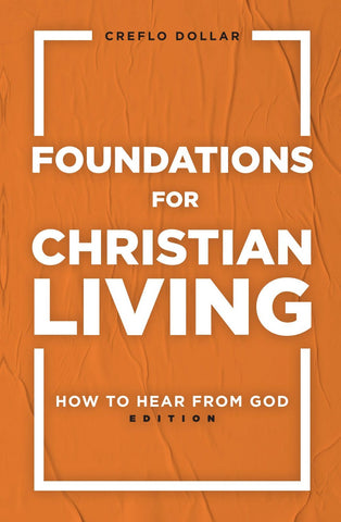 Foundations for Christian Living: How to Hear from God Edition