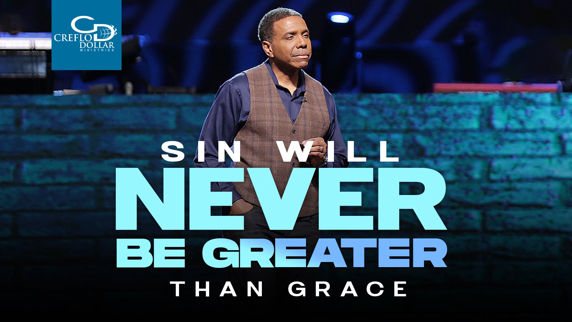 Sin Will Never Be Greater Than Grace- CD/DVD/MP3 Download