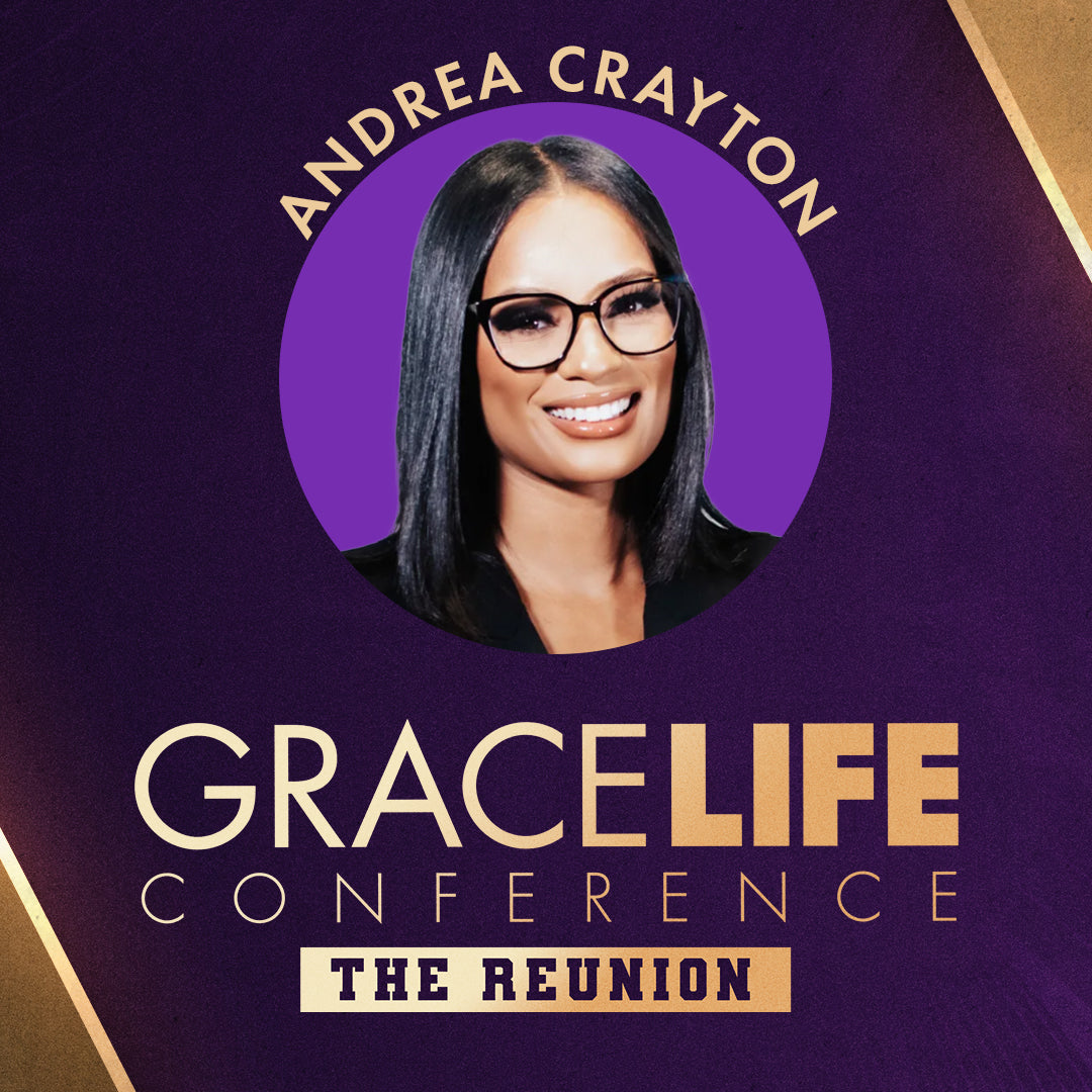 Session 3 - Andrea Crayton | 7:00 pm | Grace Life 2024