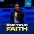 The One True Faith - CD/DVD/MP3 Download