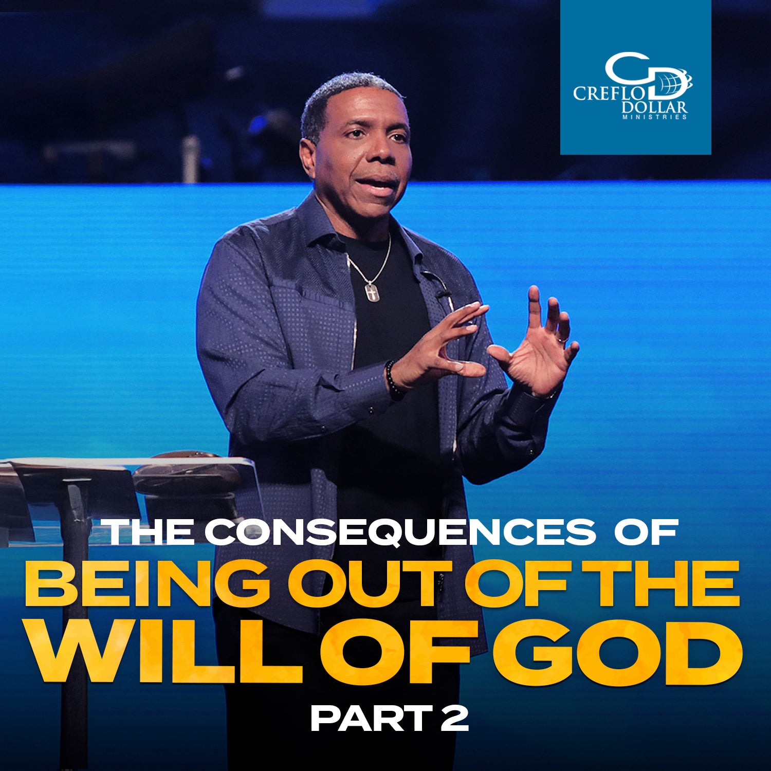 The Consequences of Being Out of the Will of God Pt. 2 - CD/DVD/MP3 Download