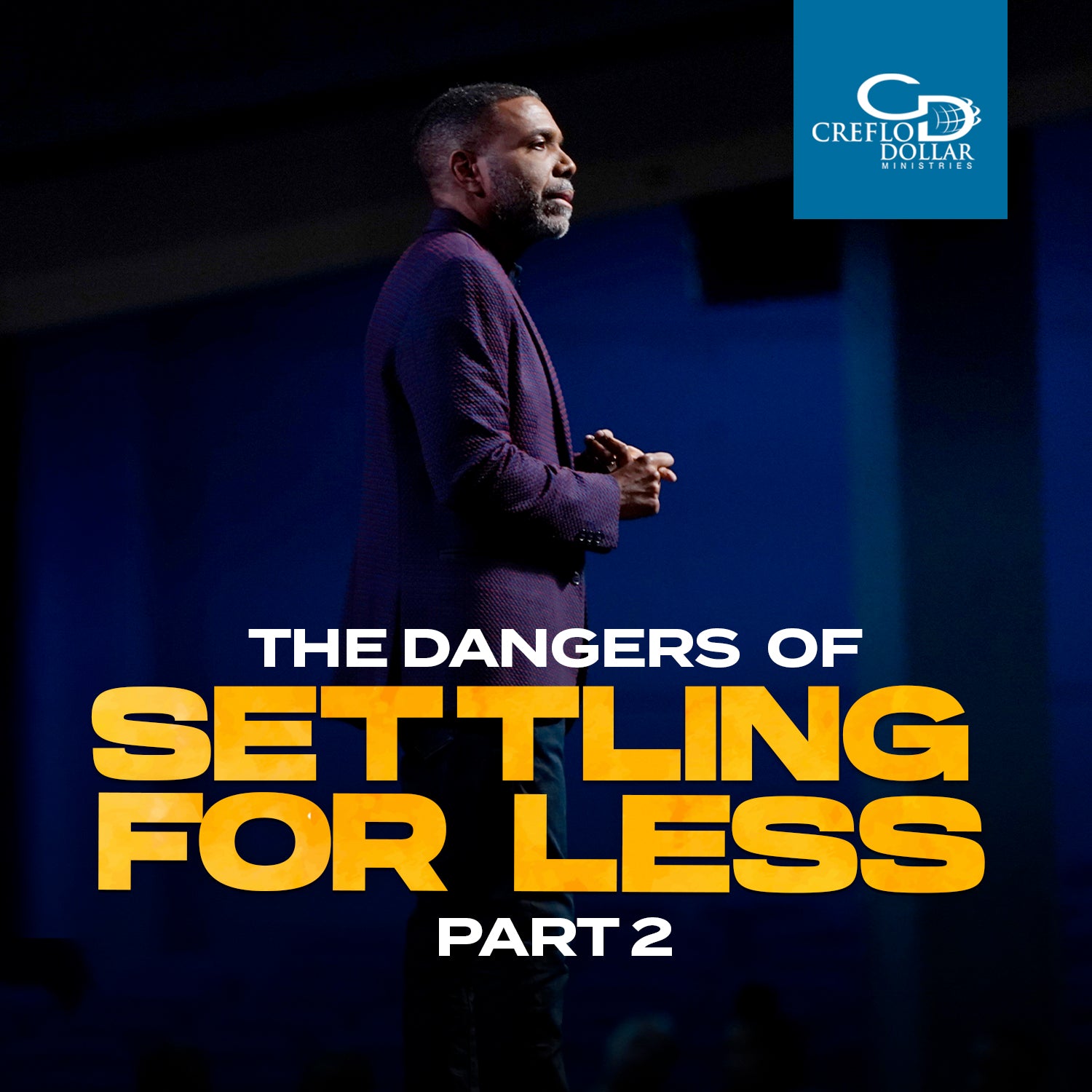 The Dangers of Settling for Less Pt. 2 - CD/DVD/MP3 Download