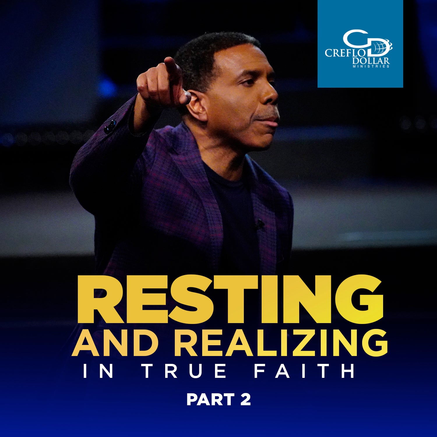 Resting and Realizing in True Faith Pt. 2 - CD/DVD/MP3 Download