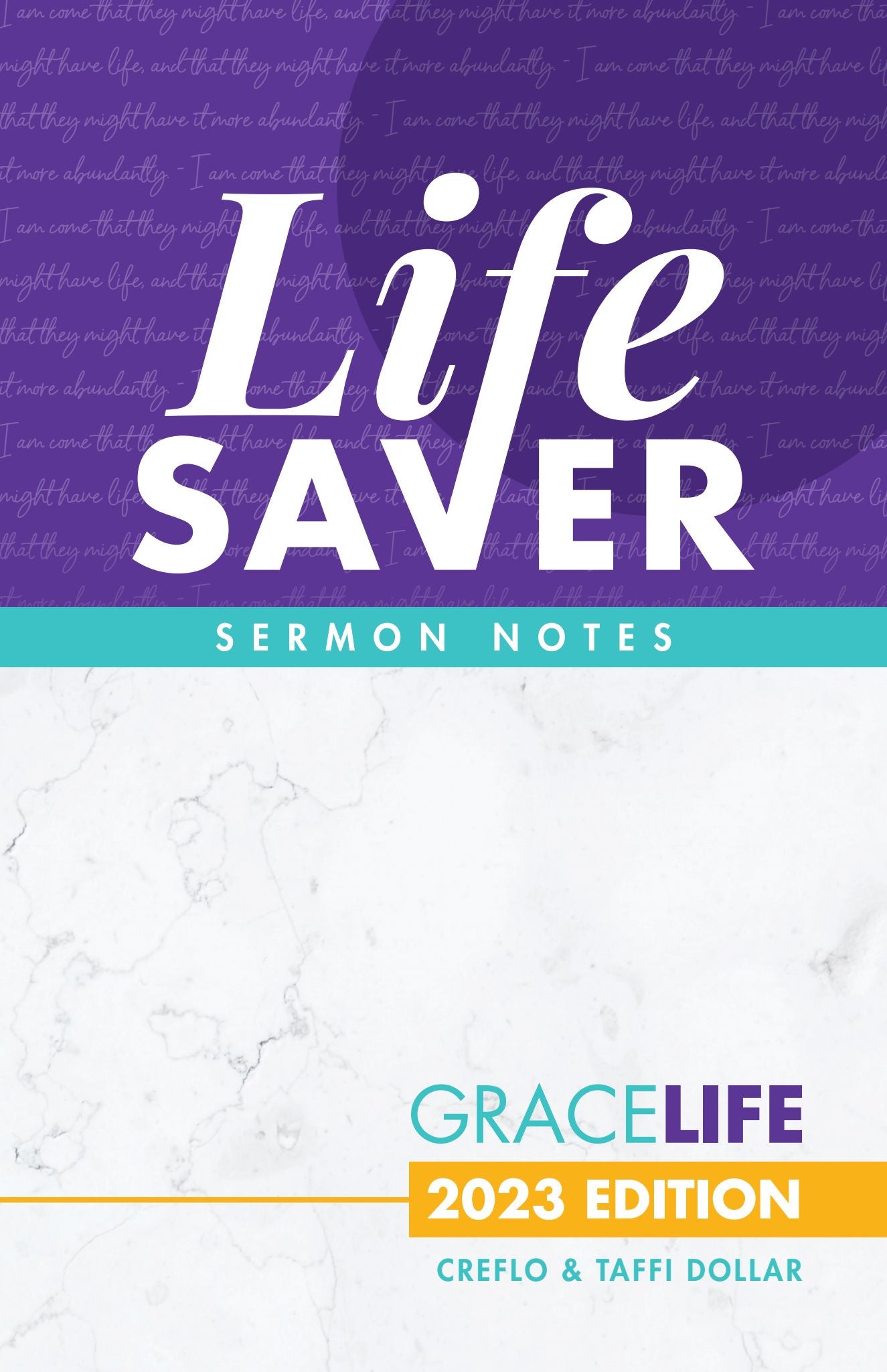 Life Saver Sermon Notes: Grace Life 2023 Edition