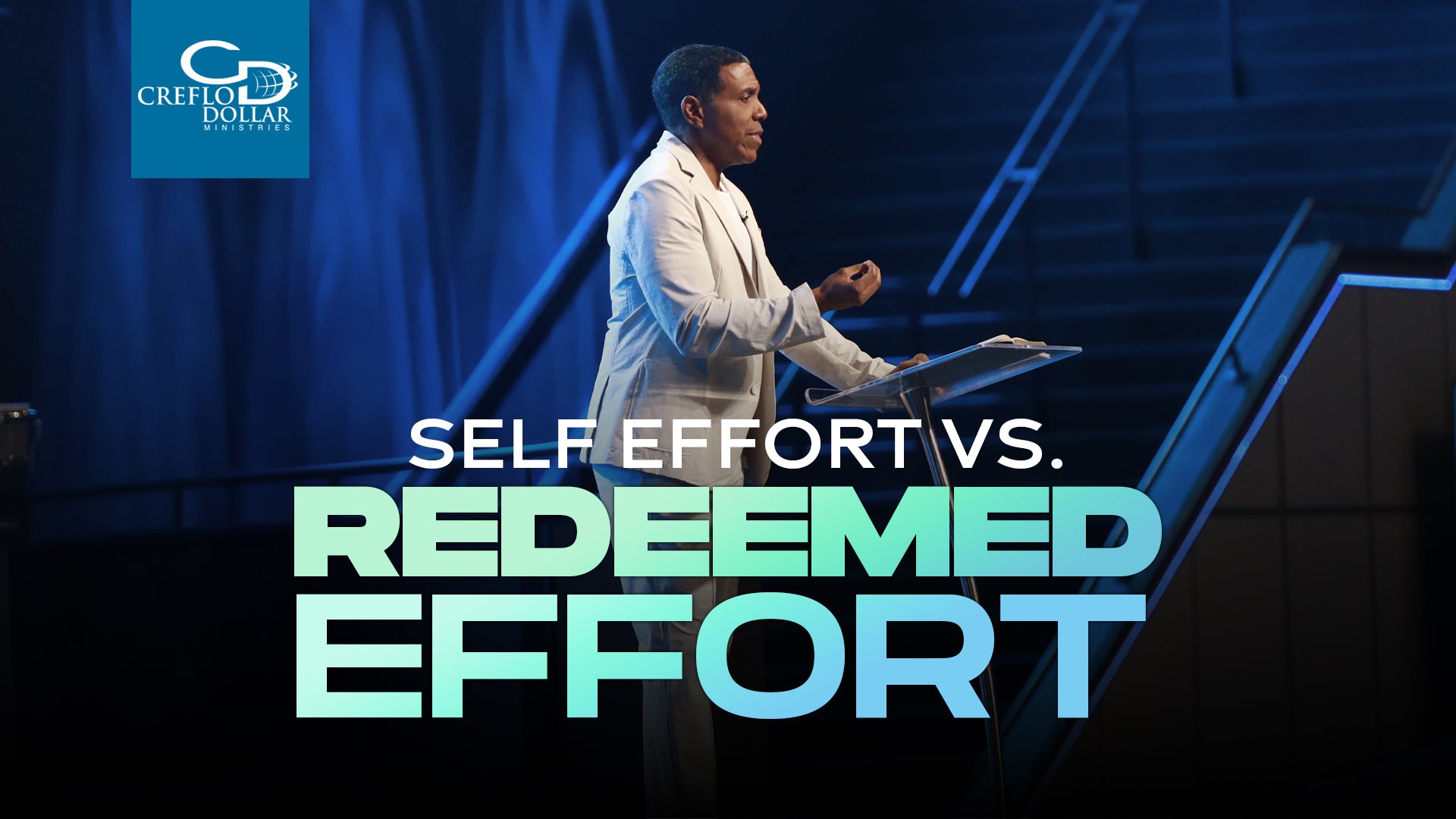 Self-Effort vs. Redeemed Effort - CD/DVD/MP3 Download