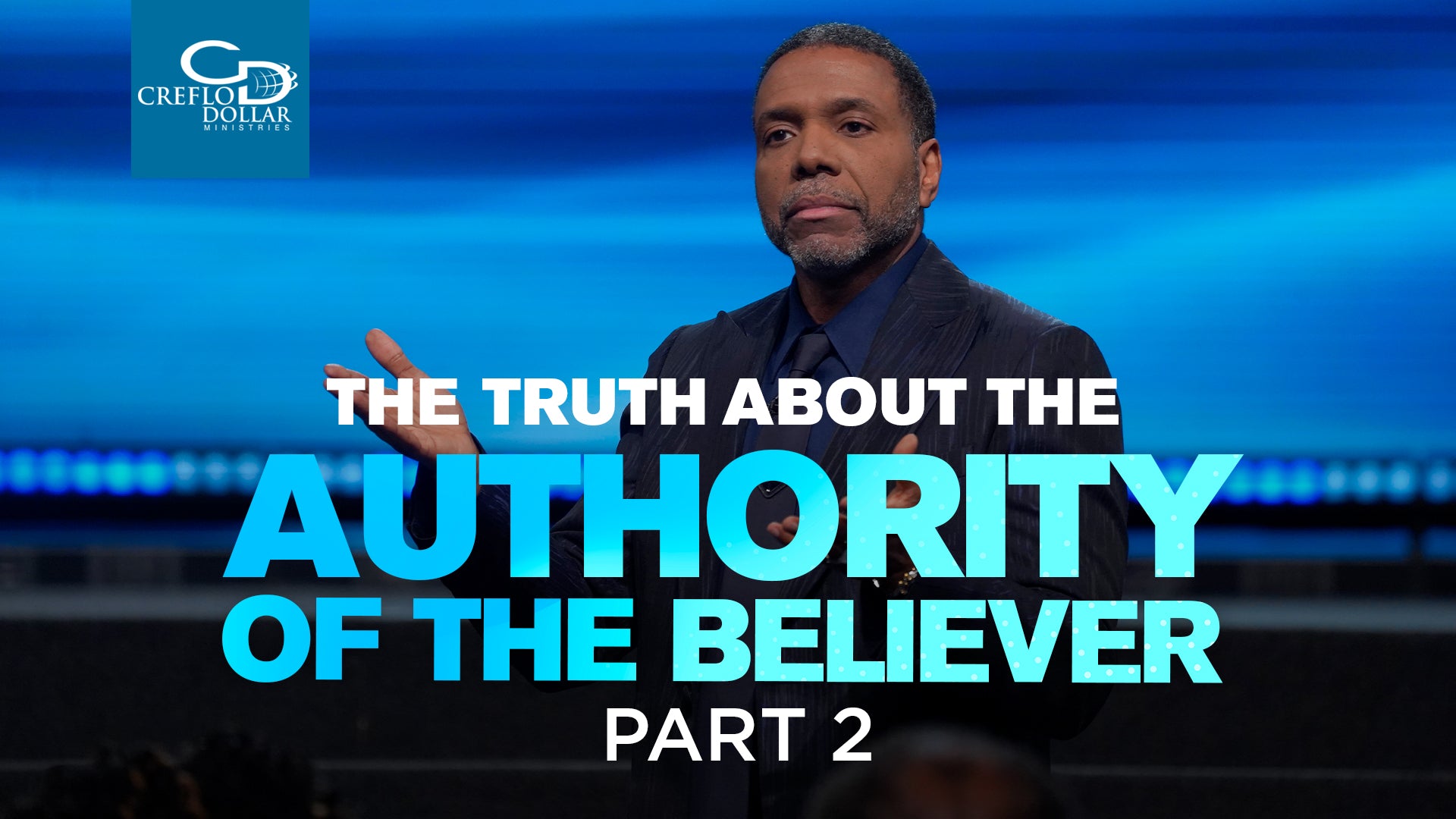 The Truth About the Authority of the Believer Pt. 2 - CD/DVD/MP3 Download