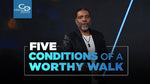 Five Conditions of a Worthy Walk - CD/DVD/MP3 Download