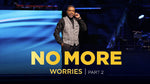 No More Worries (Part 2) - CD/DVD/MP3 Download