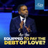 Are You Equipped to Pay the Debt of Love? - CD/DVD/MP3 Download