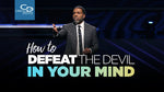 How to Defeat the Devil in Your Mind - CD/DVD/MP3 Download