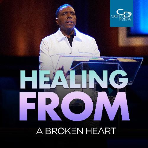 Healing From a Broken Heart - CD/DVD/MP3 Download