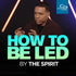 How to Be Led by the Spirit - CD/DVD/MP3 Download