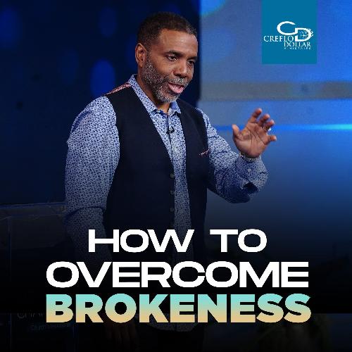 How to Overcome Brokenness - CD/DVD/MP3 Download