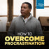 How to Overcome Procrastination - CD/DVD/MP3 Download