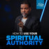 How To Use Your Spiritual Authority - CD/DVD/MP3 Download