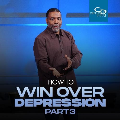 How to Win Over Depression (Part 3) - CD/DVD/MP3 Download