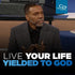 Live Your Life Yielded to God - CD/DVD/MP3 Download