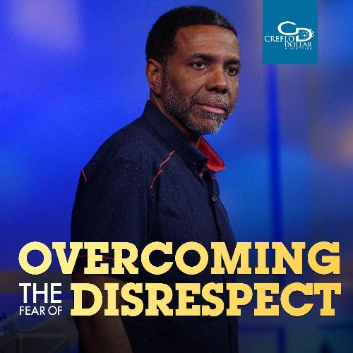 Overcoming the Fear of Disrespect - CD/DVD/MP3 Download