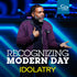 Recognizing Modern Day Idolatry - CD/DVD/MP3 Download