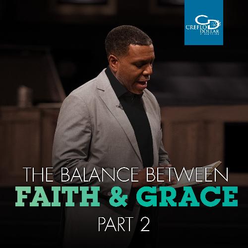 The Balance Between Faith and Grace (Part 2) - CD/DVD/MP3 Download