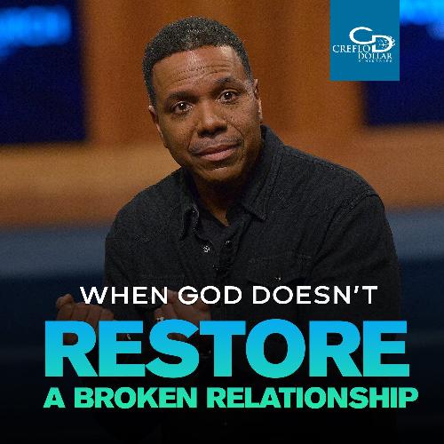 When God Doesn’t Restore a Broken Relationship - CD/DVD/MP3 Download