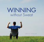 Winning Without Sweat - 2 Message Series