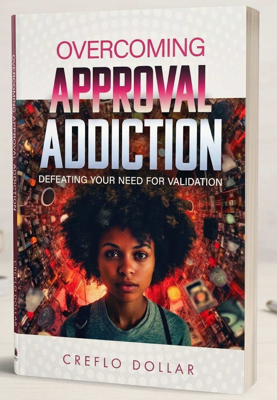 Overcoming Approval Addiction Defeating You Need For Validation - Creflo Dollar