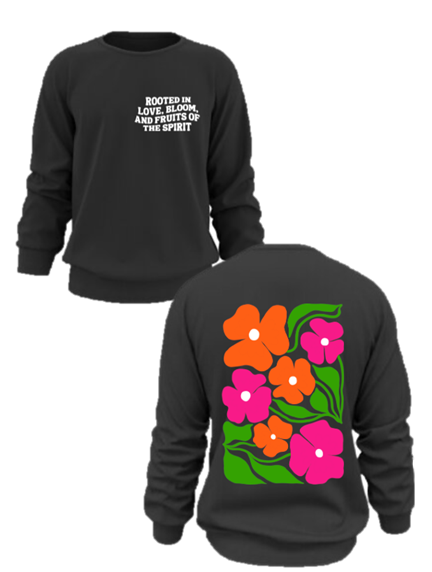 "Rooted in Love, Bloom, and Fruits of the Spirit" Crewneck Sweatshirt