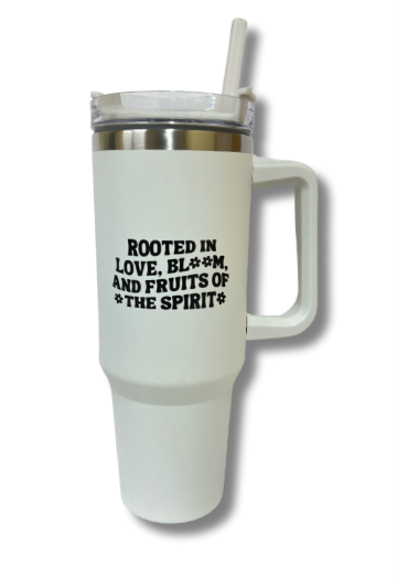 "Rooted in Love, Bloom, and Fruits of the Spirit" Tumblers