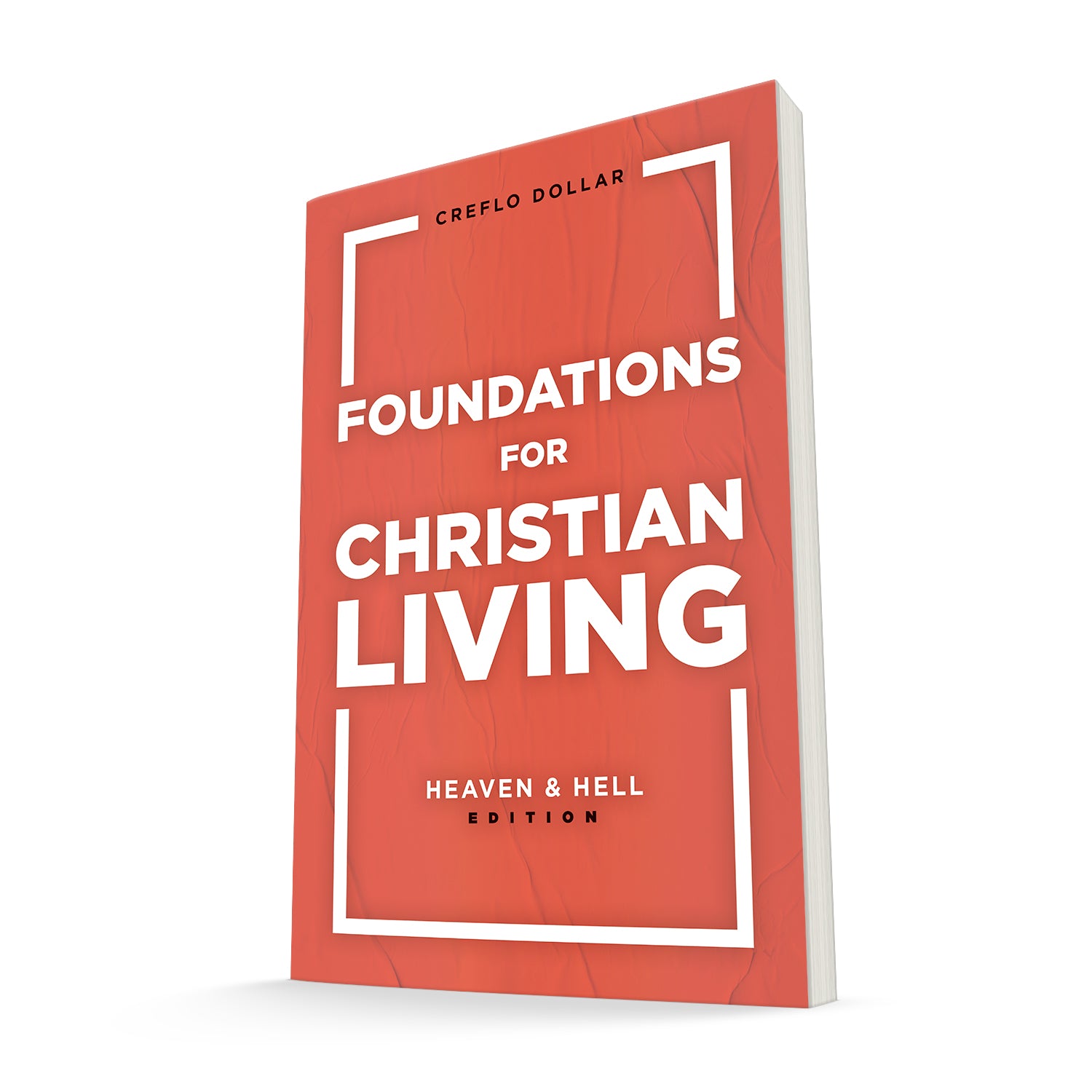 Foundations for Christian Living: Heaven and Hell Edition