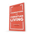 Foundations for Christian Living: Heaven and Hell Edition