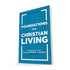 Foundations for Christian Living: The Reality of Satan, Demons, & Angels Edition