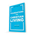 Foundations for Christian Living: The Giving Edition