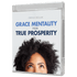 Grace Mentality For True Prosperity  - 6 Message Series